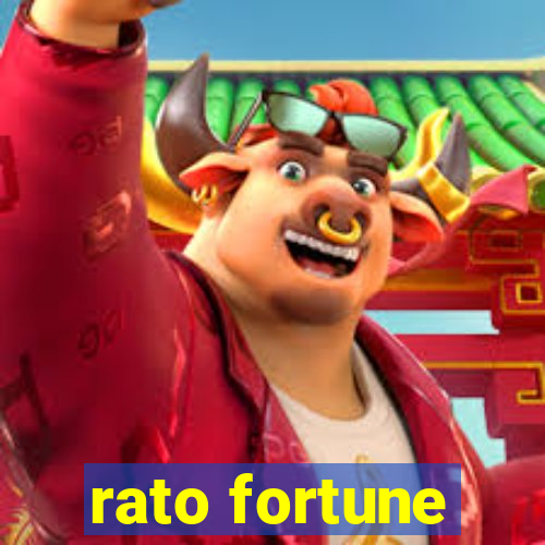 rato fortune